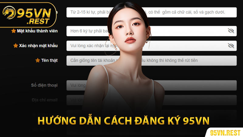 Hướng dẫn chi tiết cách đăng ký 95vn tại trang web