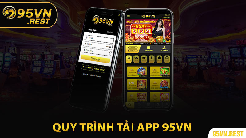 Quy trình tải app 95vn