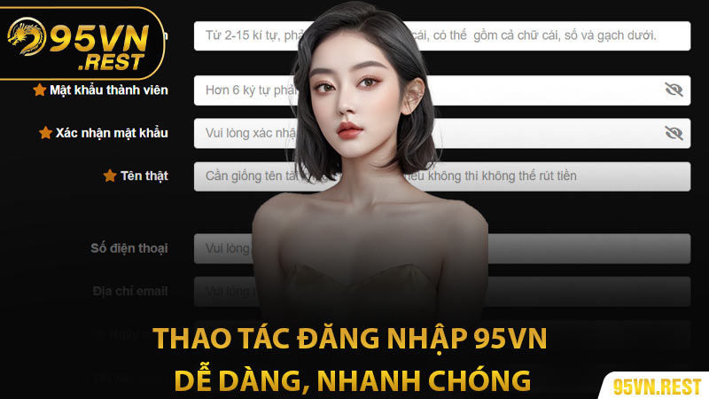 Thao tác đăng nhập 95vn dễ dàng, nhanh chóng