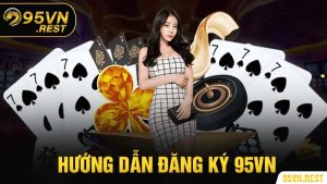 Hướng dẫn đăng ký 95vn