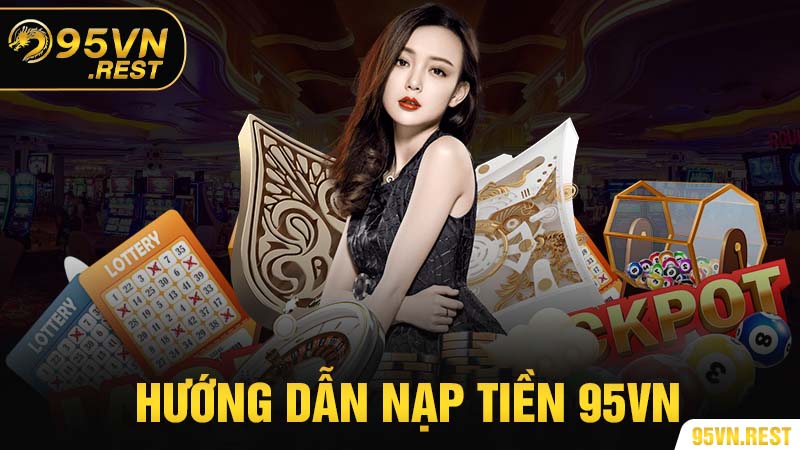 Hướng dẫn nạp tiền 95vn