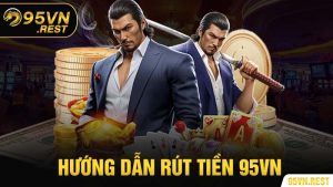 Rút Tiền 95vn